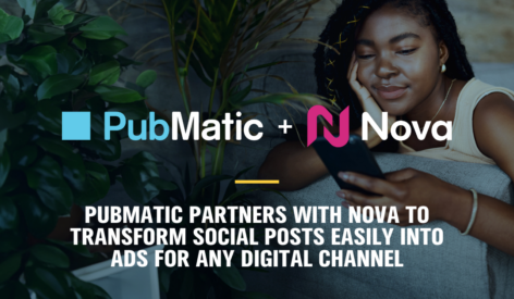 PubMatic partners with Nova to transform social posts into ads for any digital channel