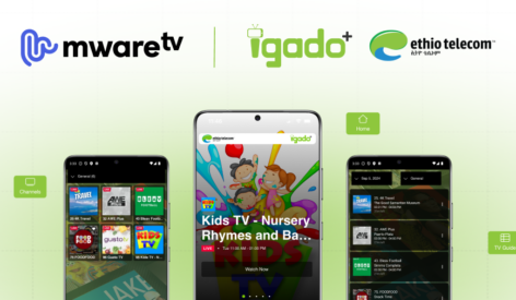 IGADO launches tailored streaming service for Ethiopia on the MwareTV platform