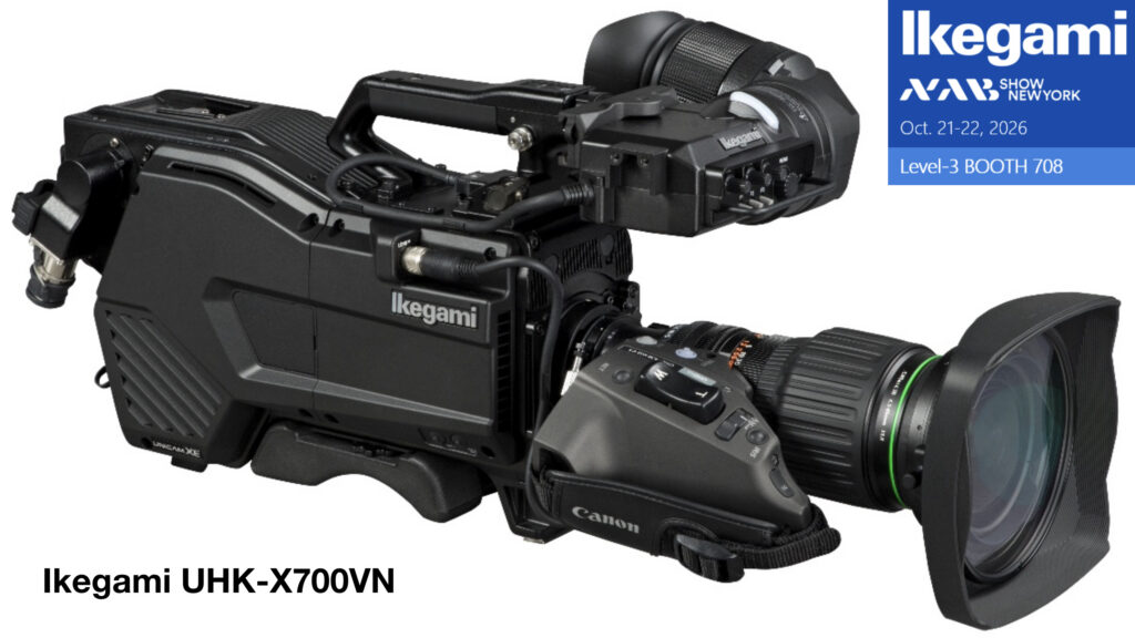 Ikegami to Introduce New UHK-X700VN Camera at NAB New York